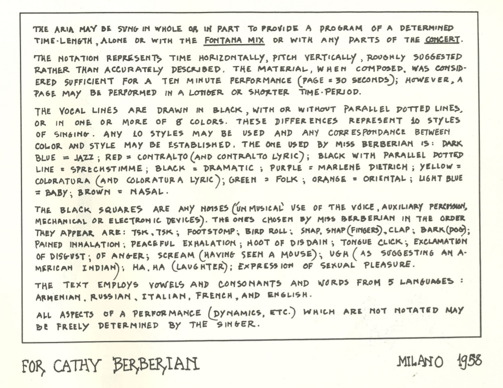 John Cage (1912-1992) schreef Aria in 1958 voor de avantgarde-mezzosopraan Cathy Berberian (1925-1983). Het werk kan zelfstandig uitgevoerd worden of als onderdeel van Fontana Mix. B-Bc BV-10-2607.